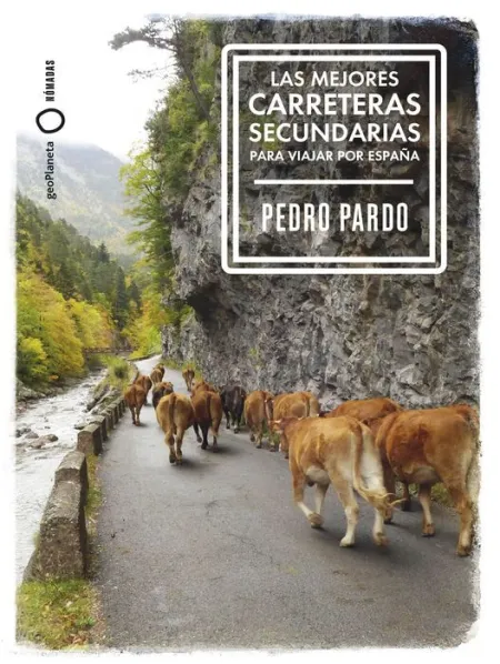 Las Mejores Carreteras Secundarias para Viajar por España