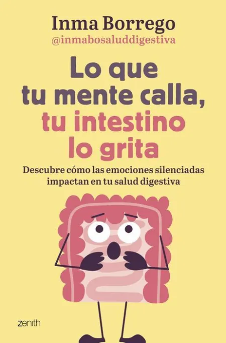 Lo que tu Mente Calla, tu Intestino lo Grita