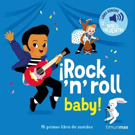 ¡Rock 'N' Roll Baby! mi Primer Libro de Sonidos