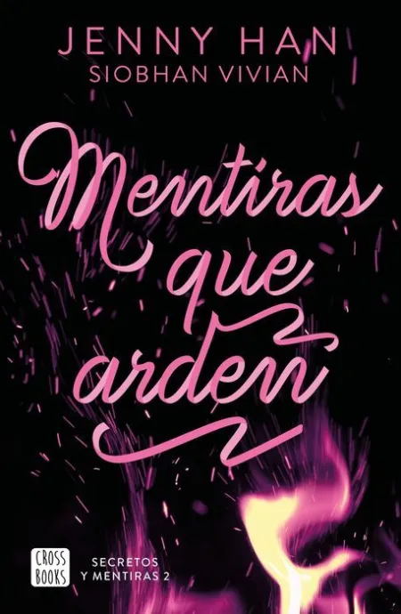 Mentiras que Arden. Secretos y Mentiras 2
