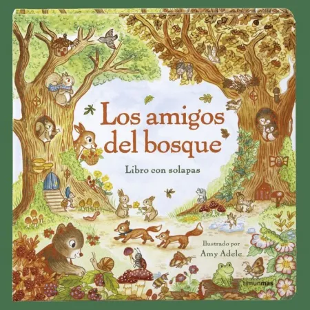 Los Amigos del Bosque. Libro con Solapas