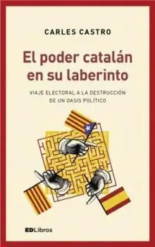 El Poder Catalán en Su Laberinto
