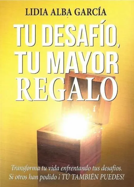Tu Desafio, tu Mayor Regalo