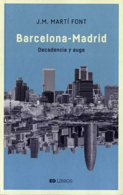 Barcelona-Madrid. Decadencia y Auge