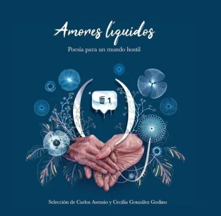 Amores Líquidos. Poesía para un Mundo Hostil