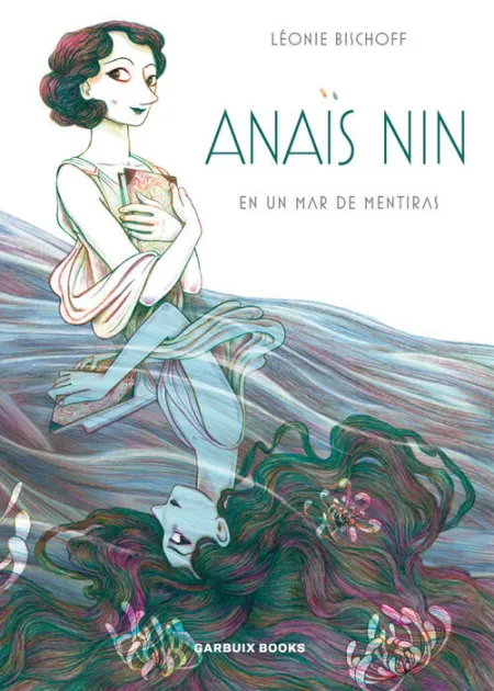 Anais Nin. En un Mar de Mentiras