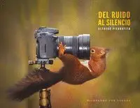 Del Ruido Al Silencio: Bicheando por Ezkaba