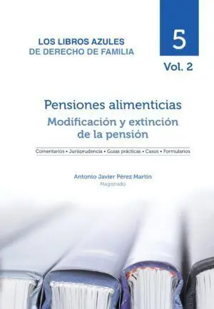 Pensiones Alimenticias: Modificación y Extinción de la Pensión
