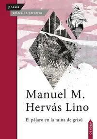 El Pã?Â¡Jaro en la Mina de Grisã?Âº