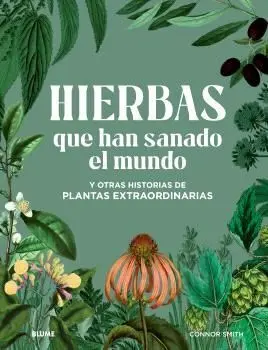 Hierbas que Han Sanado el Mundo