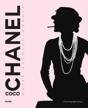 Coco Chanel. Mujer Revolucionaria