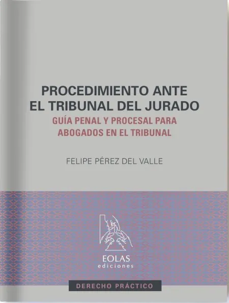 El Procedimiento Ante el Tribunal del Jurado