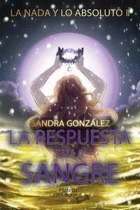 La Nada y lo Absoluto 2: la Respuesta en la Sangre