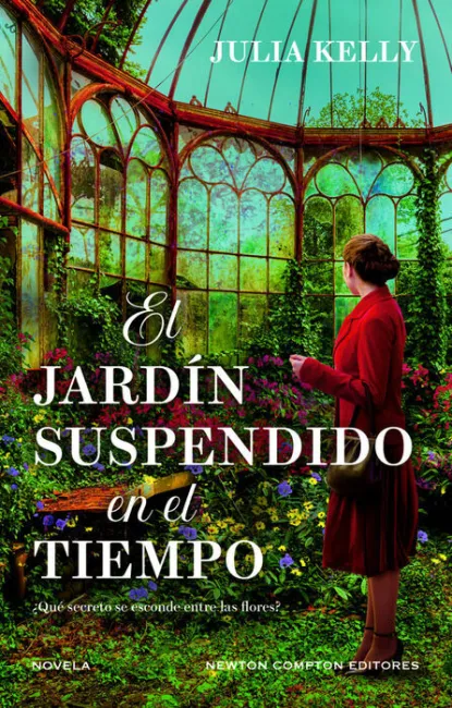 El Jardín Suspendido en el Tiempo. Cinco Mujeres, un Jardín Lleno de Secretos. B