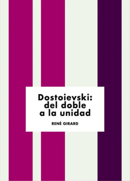 Dovstoievski: del Doble a la Unidad