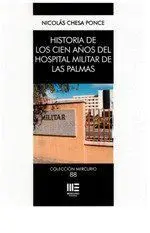 Historia de los Cien Años del Hospital Militar de