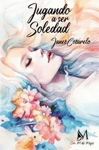Jugando a Ser Soledad