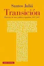 Transicion. Historia de una Politica Española (1937-2017) Rustica