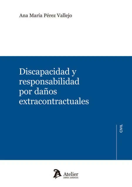 Discapacidad y Responsabilidad por Daã?Â?Os Extracontractuales