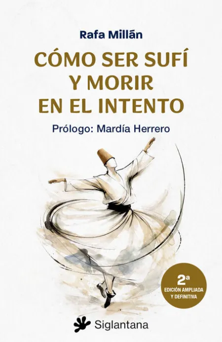 Cómo Ser Sufí y Moriri en el Intento