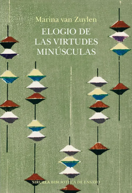 Elogio de las Virtudes Minúculas