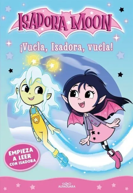 Empieza a Leer con Isadora Moon 1 - ¡Vuela, Isadora, Vuela!