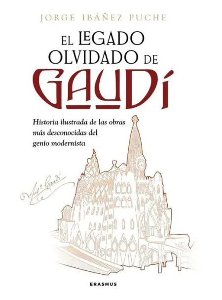 El Legado Olvidado de Gaudí