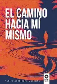 El Camino Hacia mí Mismo
