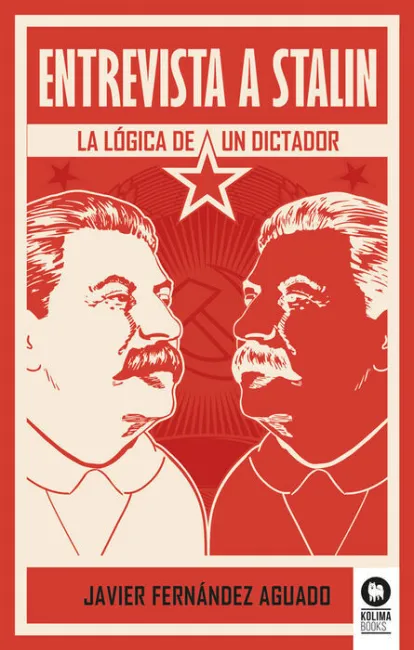 Entrevista a Stalin. La Lógica de un Dictador