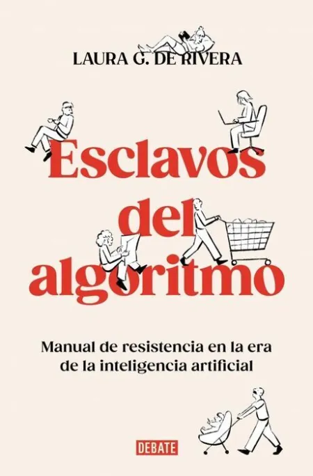 Esclavos del Algoritmo