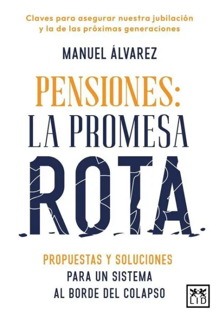 Pensiones: la Promesa Rota