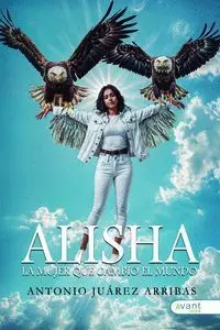 Alisha, la Mujer que Cambiã?Â? el Mundo