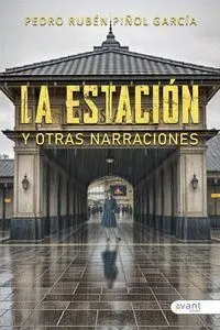 La Estaciã?Â?N y Otras Narraciones
