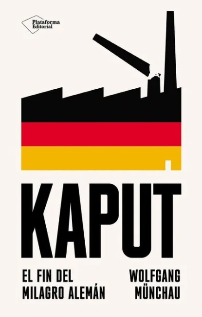 Kaput. El Fin del Milagro Alemán