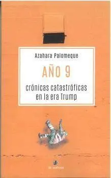 Aã?Â?O 9. Cronicas Catastroficas en la Era Trump