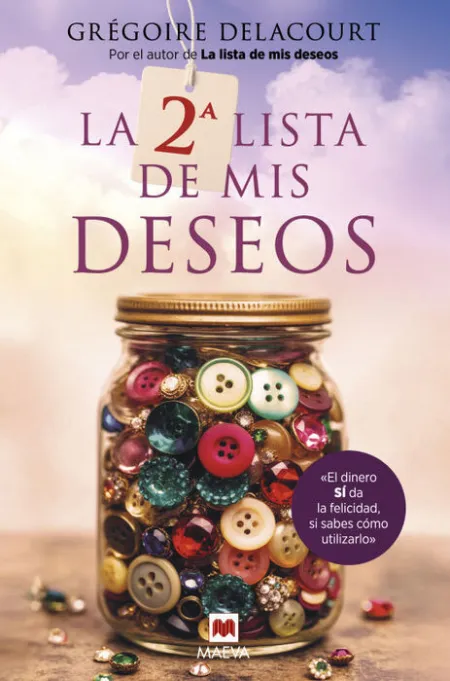 La Segunda Lista de Mis Deseos:el Dinero si Da la Felicidad