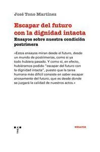 Escapar del Futuro con la Dignidad Intacta