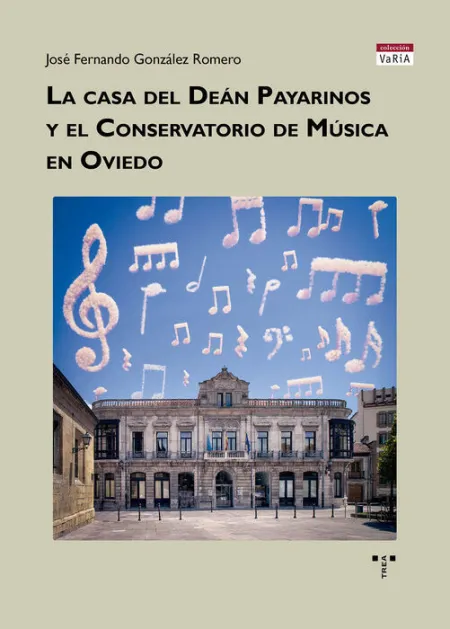 La Casa del Deán Payarinos y el Conservatorio de Música en Oviedo