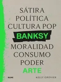 Banksy Arte. Satira, Politica, Cultura Pop, Moralidad, Consumo,Poder