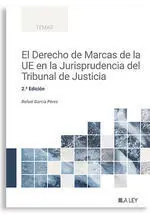 El Derecho de Marcas de la Ue en la Jurisprudencia del Tribunal de Justicia