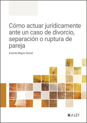Como Actuar Juridicamente Ante un Caso de Divorcio, Separacion o