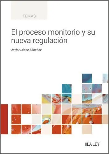 El Proceso Monitorio y Su Nueva Regulación