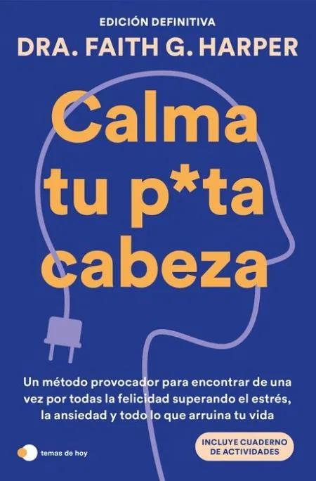 Calma tu Puta Cabeza (Edición Definitiva)