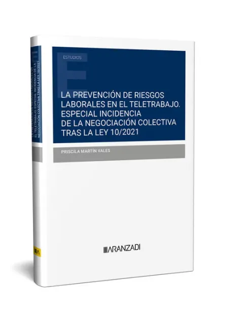 La Prevención de Riesgos Laborales en el Teletrabajo. Especial Incidencia de la