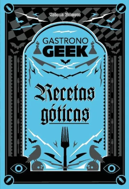 Recetas Goticas, Gastronogeek