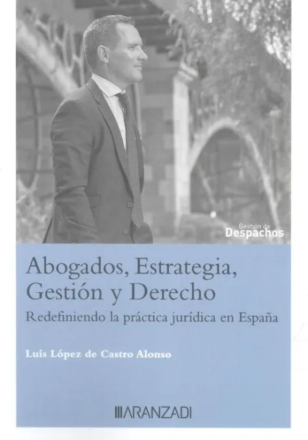 Abogados, Estrategia, Gestión y Derecho