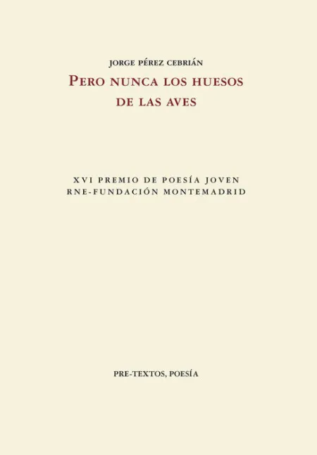 Pero Nunca los Huesos de las Aves