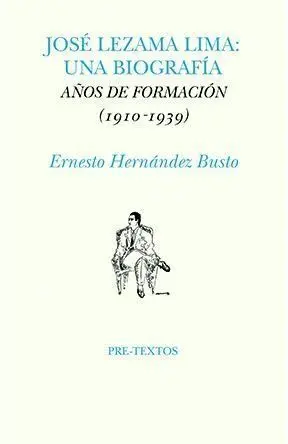 Jose Lezama Lima: una Biografia