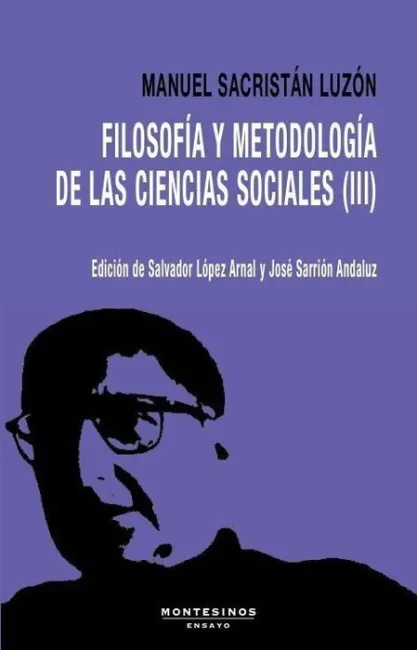 Filosofia y Metodologia de las Ciencias Sociales [Iii]