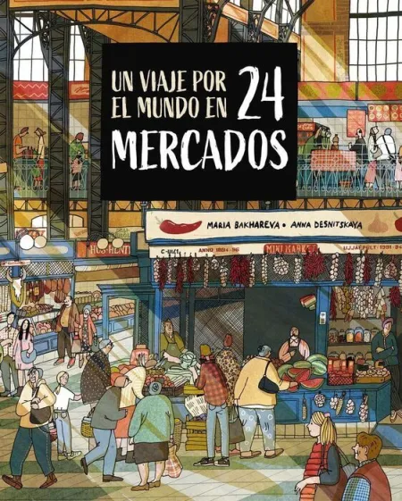Un Viaje por el Mundo en 24 Mercados